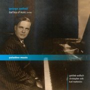 Gottlieb Wallisch - George Antheil: Bad Boy of Music (2016/2020)