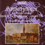 I Filarmonici, Alberto Martini - Vivaldi: Opera IV 'La Stravaganza' - Concerti 7/12 (1997)