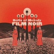 Bolts of Melody - Film Noir (2024)