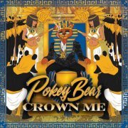 Pokey Bear - Crown Me (2020)