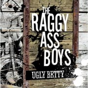 The RaggyAss Boys - Ugly Betty (2024)