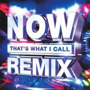 VA - Now That's What I Call Remix (2018) [2CD]
