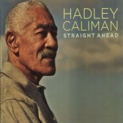 Hadley Caliman - Straight Ahead (2009)