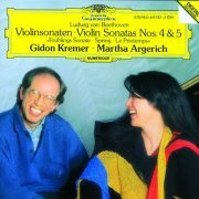 Gidon Kremer, Martha Argerich - Beethoven: Violin Sonatas Nos.4 & 5 "Spring" (1987)