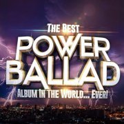 VA - The Best Power Ballad Album In The World...Ever! (2021)