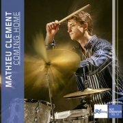 Mathieu Clement - Coming Home - Jazz Thing Next Generation Vol. 97 (2023) Hi Res