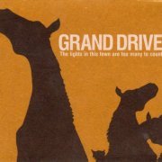 Grand Drive ‎– The Lights In This Town Are Too Many To Count (2004)