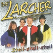 Die Larcher - Steil - steil - steil (2002/2025)