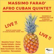 Massimo Faraò with Davide Palladin, Bobo Facchinetti, Ernesttico & Nicola Barbon -  - Massimo Farao' Afro Cuban Quintet (Live at Chiara Recording Torino, Italy - Ferrara, December 18th 2021) (2022)