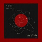 VA - Heist Presents – Proteges Volume 01 (2021)