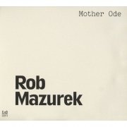 Rob Mazurek - Mother Ode (2014)