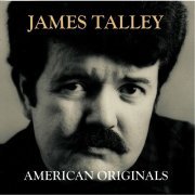 James Talley - American Originals (1985)