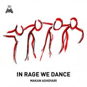 Makân Ashgvari - In Rage We Dance (2025)