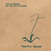 Stanley Brinks and The Wave Pictures - Tequila Island (2019) FLAC