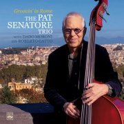 Pat Senatore, Dado Moroni & Roberto Gatto - Groovin' in Rome (2024) Hi Res