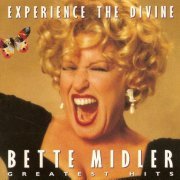 Bette Midler - Experience The Divine (Greatest Hits) (Remastered) (1996)