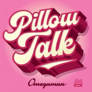 Omegaman - Pillow Talk (2025) [Hi-Res]