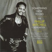 VA - Something New To Do: The Phillip Mitchell Songbook (2013)