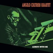 Angelo Cultreri Quartet - Always with Me (2022)