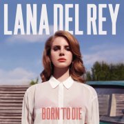 Lana Del Rey - Born to Die (Deluxe Version) (2012) [Hi-Res]