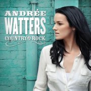 Andrée Watters - Country Rock (2011)
