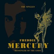 Freddie Mercury - Messenger Of The Gods: The Singles (2016)