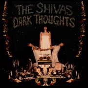 The Shivas - Dark Thoughts (2019) [Hi-Res]