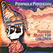 Pierpaola Porqueddu & Dmitri Kabalevsky, Sergej Prokofiev - Russian Music for Children (2020)