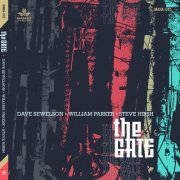 Dave Sewelson, William Parker and Steve Hirsh - The Gate (2023)