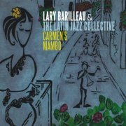 Lary Barilleau & The Latin Jazz Collective - Carmen's Mambo (2013)