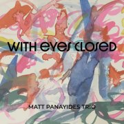 Matt Panayides Trio - With Eyes Closed (2024) [Hi-Res]