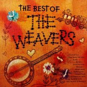 The Weavers - The Best Of The Weavers (2009)