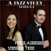 Paolo Alderighi & Stephanie Trick - A Jazz Story: Vol. 2 (2019)