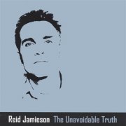 Reid Jamieson - The Unavoidable Truth (2004)