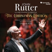 Choir of Clare College, Cambridge, Dmitri Ensemble & Graham Ross - John Rutter: A Clare College Celebration (The Christmas Edition) (2025) [Hi-Res]