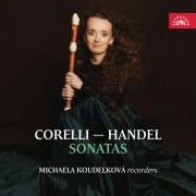 Michaela Koudelková - Corelli, Handel: Sonatas (2025) [Hi-Res]