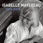 Isabelle Mayereau - Hors-Pistes (2009)