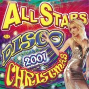 VA - All Stars Disco Christmas 2001 (2000)