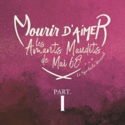 Mourir d'Aimer, les Amants Maudits de Mai 68 - Mourir d'Aimer, les Amants Maudits de Mai 68, Pt. 1 (2025) Hi-Res