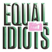 Equal Idiots - Equal Idiots (2024) [Hi-Res]