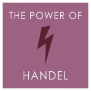 VA - The Power of Handel (2020)