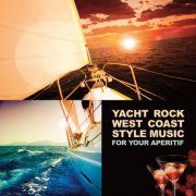 VA - Yacht Rock West Coast Style Music (For Your Aperitif) (2024)