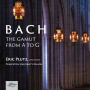 Eric Plutz - BACH: The Gamut from A to Z (2023) [Hi-Res]