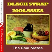 The Soul Mates - Black Strap Molasses (Johnny Kitchen Presents The Soul Mates) (Remastered) (2011) FLAC