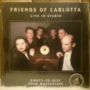 Friends Of Carlotta - Live In Studio (2004) [Vinyl]