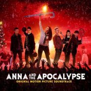 VA - Anna And The Apocalypse (Original Motion Picture Soundtrack) (2018) [Hi-Res]