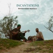 Mohammadali Najafpour - Incantations (2022)