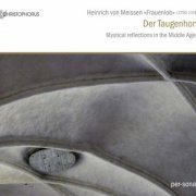 Per-sonat - Heinrich von Meissen "Frauenlob": Der Taugenhort (2008)