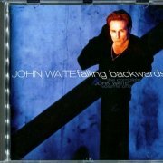 John Waite - The Complete John Waite, Volume One: Falling Backwards (1996)