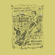 Thomas Wynn & The Believers - Brothers & Sisters (2012)